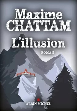 Illusion maxime chattam - l',