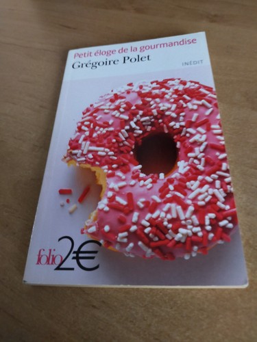 Petit éloge gourmandise - éloge, la
