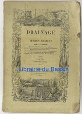 Drainage des terres arables, Tome premier J. A. Barral 1856