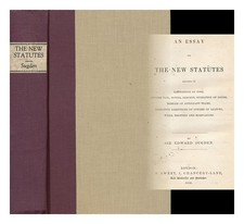 Sugden, Edward Burtenshaw (1781-1875) An Essay On The New Statutes; Relating À