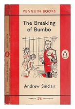 SINCLAIR, ANDREW La Rupture De Bumbo / Par Andrew Sinclair 1961 Broché