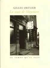 La Nuit de Moyeuvre, Gilles Ortlieb