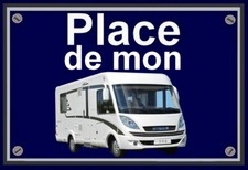 plaque " PLACE DE MON CAMPING CAR HYMER 598 premium 