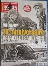 39-45 MAGAZINE 359 MIDWAY 75e ANNIVERSAIRE BATAILLE DES ARDENNES 