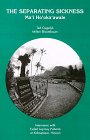 The Separating Sickness, Mai Ho'oka'awale: Interviews