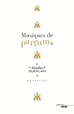 Musiques de parfums: Les Abeilles de Guerlain