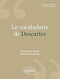 Le vocabulaire de Descartes