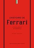 L'histoire de Ferrari: L'excellence automobile