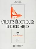 Circuits Electriques Et Electroniques. Travaux Diriges,