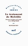 Le testament de Melville: Penser le bien et le mal