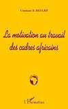 La motivation au travail des cadres africains