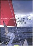 L'Atlantico senza riparo. Dall'Italia ai Caraibi in
