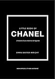 Little Book of Chanel: L'histoire d'une créatrice de