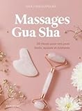 Massages gua sha: 50 rituels pour une peau lissée,