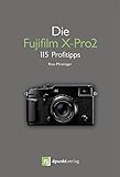 Die Fujifilm X-Pro 2: 115 Profitipps