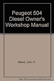 Peugeot 504 Diesel Owner's Workshop Manual
