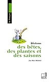 Dictons des bêtes, des plantes et des saisons