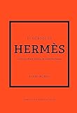 Little Book of Hermès: L'histoire d'une maison de mode