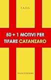 50+1 motivi per tifare Catanzaro