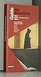 Guide des monastères: France, Belgique, Luxembourg,