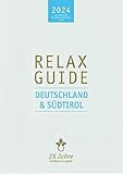 RELAX Guide 2024 Deutschland & Südtirol: Jubiläumsausgabe