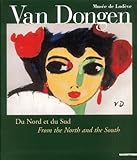 Van Dongen: Du Nord et du Sud : From the North and