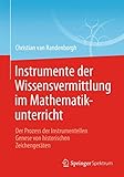 Instrumente der Wissensvermittlung im Mathematikunterricht: