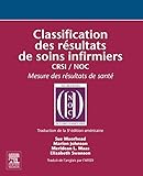 Classification des résultats de soins infirmiers CRSI/NOC: