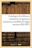 Catalogie de tableaux, miniatures et gravures anciennes,