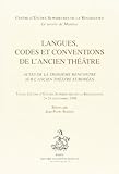 Langues, codes et conventions de l'ancien théâtre: