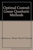 Optimal Control: Linear Quadratic Methods