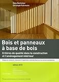 Bois et panneaux à base de bois: Critères de qualité