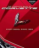 The Complete Book of Corvette: Every Model Since 1953