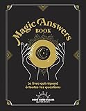 Magic Answers Book: Le livre qui répond à toutes tes