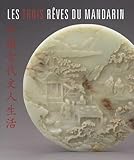 Les trois rêves du mandarin: Europalia 2009 China
