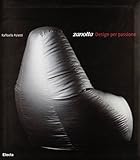 Zanotta. Design per passione. Ediz. illustrata