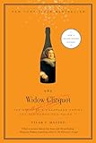 The Widow Clicquot: The Story of a Champagne Empire