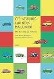 Ces voitures qui nous racontent: Une histoire de France