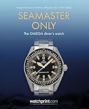 Seamaster Only: The OMEGA Diver's Watch