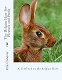 The Belgian Hare For Pleasure and Profit: A Textbook