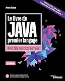 Le livre de Java premier langage: Avec 109 exercices