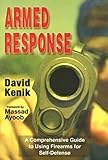 Armed Response: A Comprehensive Guide to Using Firearms