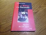 La bête et la tourterelle: Martyrs au XXème siècle