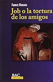 Job o la tortura de los amigos. Teatro: 2
