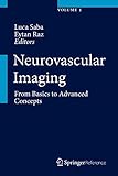 Neurovascular Imaging: From Basics to Advanced Concepts