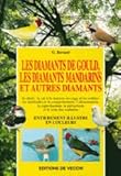 Les diamants de Gould, les diamants mandarins et autres