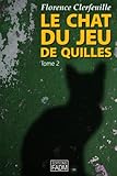 Le chat du jeu de quilles - Tome 2: Qu'est-il arrivé