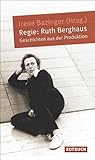 Regie: Ruth Berghaus: Geschichten aus der Produktion