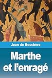 Marthe et l'enragé