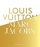 Louis Vuitton / Marc Jacobs: Exposition aux Arts Décoratifs,